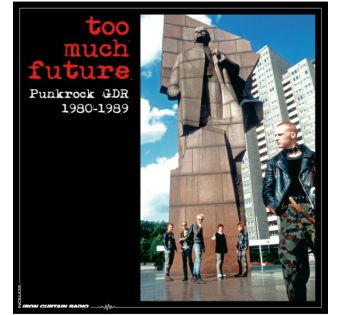 Too Much Future - Punkrock GDR 1980-1989-CD-Box