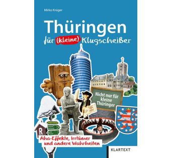 Thüringen für (kleine Klugscheißer)