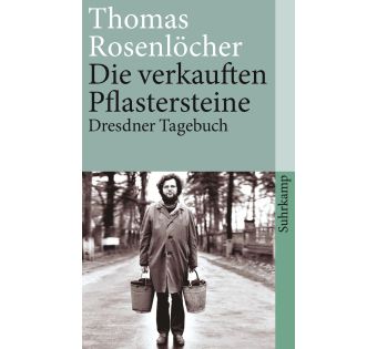 Die verkauften Pflastersteine. Dresdner Tagebuch (Neuauflage 2022)