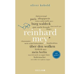 Reinhard Mey. 100 Seiten (Reclam)