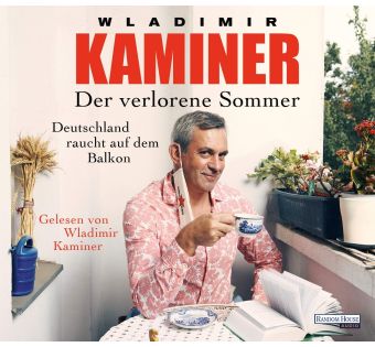 Der verlorene Sommer. Deutschland raucht auf dem Balkon (Hörbuch)