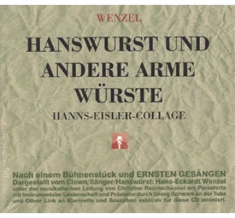 Hanswurst und andere arme Würste - Eine Hans-Eisler-Collage