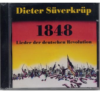 1848 - LIEDER DER DEUTSCHEN REVOLUTION