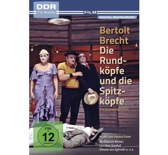 Bertolt Brecht: Die Rundköpfe und die Spitzköpfe