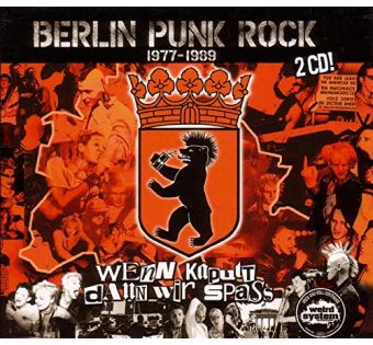 Berlin Punk Rock 1977-1989, Wenn kaputt dann wir Spaß