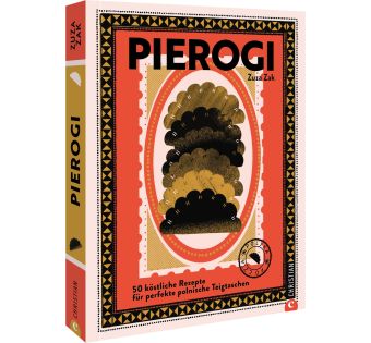 Pierogi - 50 köstliche Rezepte für perfekte polnische Teigtaschen