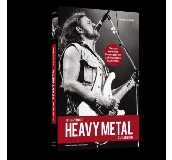 111 Gründe, Heavy Metal zu lieben (erweiterte Neausgabe + 33 Gründe)