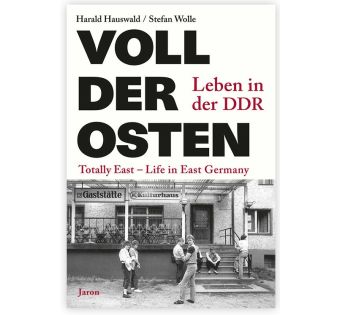 Voll der Osten - Leben in der DDR