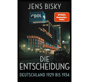 Die Entscheidung: Deutschland 1929 bis 1934