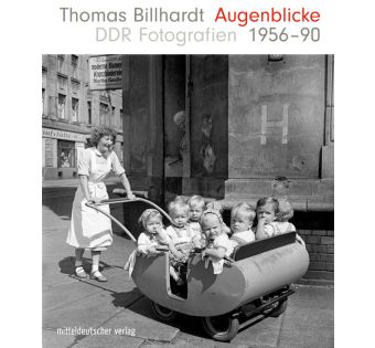 Augenblicke. DDR-Fotografien 1956–90