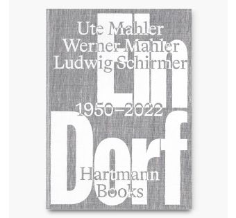 Ute Mahler, Werner Mahler, Ludwig Schirmer Ein Dorf 1950 – 2022