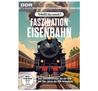 Weißt du noch? - Faszination Eisenbahn