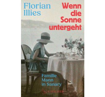 Wenn die Sonne untergeht. Familie Mann in Sanary