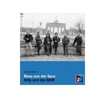 Raus aus der Spur - Silly und die DDR