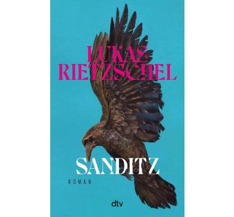 Sanditz. Das große Epos der Nachwendezeit