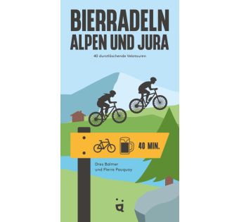 Bierradeln Alpen und Jura