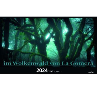 Kalender 2024: Im Wolkenwald von La Gomera